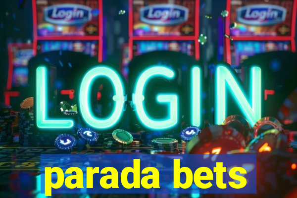 parada bets